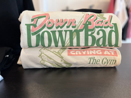 Down Bad Crying at the Gym t-shirt